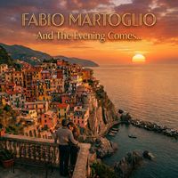Fabio Martoglio - And The Evening Comes...