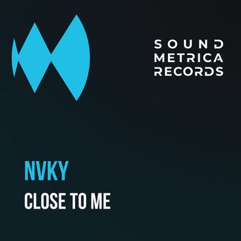 NVKY - Close to Me