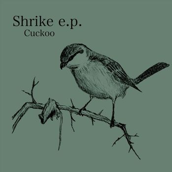 Cuckoo - Shrike e.p.