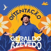 Geraldo Azevedo - Oitentação (Ao Vivo)