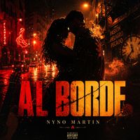 Nyno Martin - Al borde (Explicit)