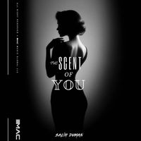 Salih Duman - The Scent Of You