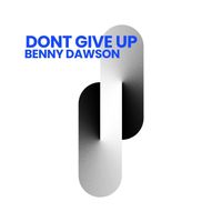 Benny Dawson - Don't Give Up