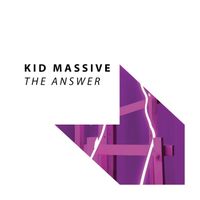 Kid Massive - The Answer