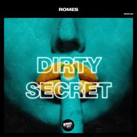 Romes - Dirty Secret