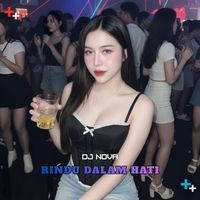 DJ NOVA - Rindu Dalam Hati