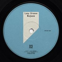 Bajazo - Lazy Groove
