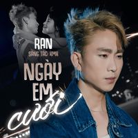 RAN - Ngày Em Cưới