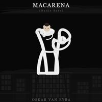 Oskar Van Eyra - Macarena (Nadie sabe)