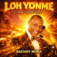 Bachot Muna - Loh Yonme (Come with Me)