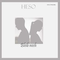 Heso - Bleib noch