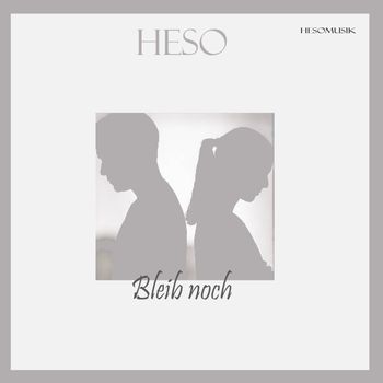 Heso - Bleib noch