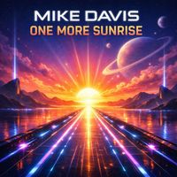Mike Davis - One More Sunrise