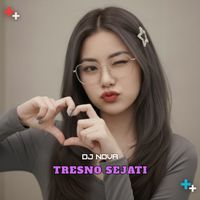 DJ NOVA - Tresno Sejati