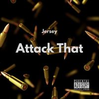 Jersey - Attack That (Explicit)