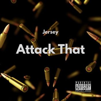 Jersey - Attack That (Explicit)