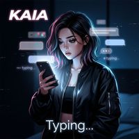 KAIA - Typing…