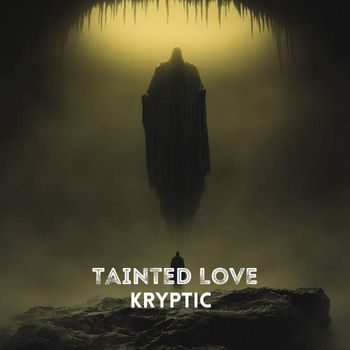 Kryptic - Tainted Love