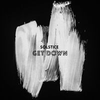 Solstice - Get Down