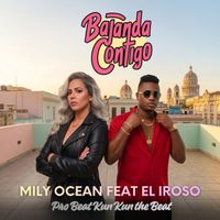 Mily Ocean (feat. El iroso) - Bajanda Contigo