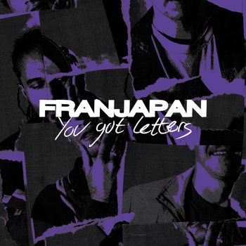 Franjapan - You Got Letters (Explicit)