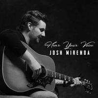 Josh Mirenda - Hear Your Voice