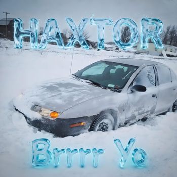 Haxtor - Brrrr Yo