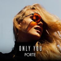 Porte - Only You
