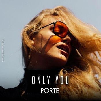 Porte - Only You
