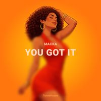 Macka - You Got It