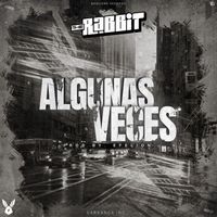 The Rabbit - Algunas Veces