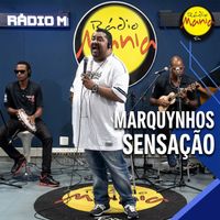 Mania do Brasil & Marquynhos Sensação - MANIA AO VIVO | MARQUYNHOS SENSAÇÃO