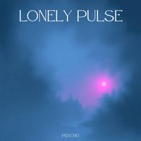 Psycho - Lonely Pulse