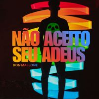 Don Mallone - Não Aceito Seu Adeus