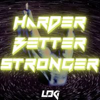 Loki - HARDER BETTER STRONGER