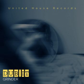 Grinder - Dub It