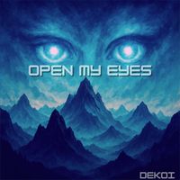 DEKOI - Open My Eyes