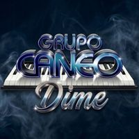 Grupo Caneo - Dime