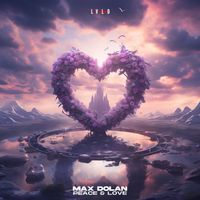 Max Dolan - Peace & Love
