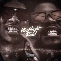 Scotty ATL - Highlight Reel (Explicit)