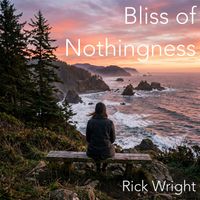 Rick Wright - Bliss of Nothingness