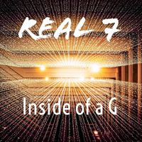Real 7 - Inside of a G (Explicit)