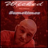 Wicked - Sometimes (Explicit)