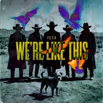 VERA - We're Like This (Explicit)