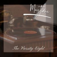 The Varsity Eight - Maytime