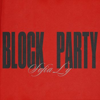 Sofia Ly - Block Party (Explicit)