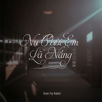 DK Media - Nụ Cười Em Là Nắng - Dream Pop Ambient