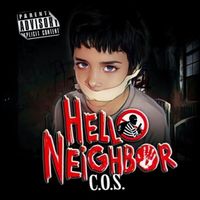 C.O.S. - Hello Neighbor (Explicit)