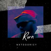 Nxtdooricy - Rora (Explicit)