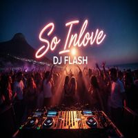 DJ Flash - So Inlove